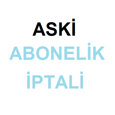 ASKİ Abonelik İptali