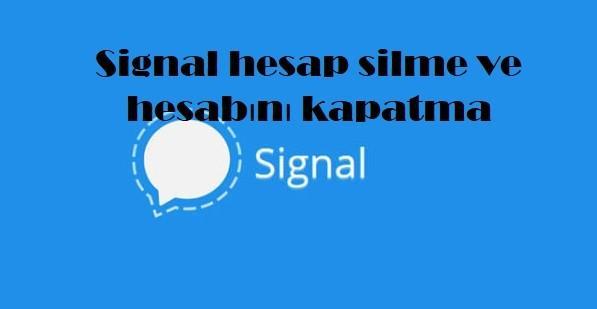 Signal Hesap Silme Ve İptali