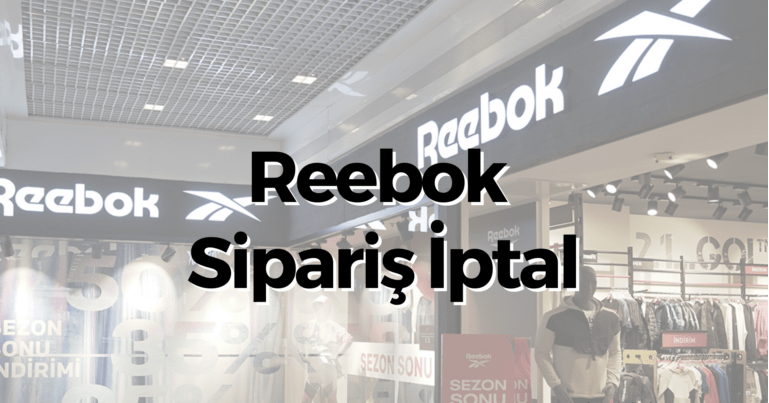 Reebok Sipariş İptali