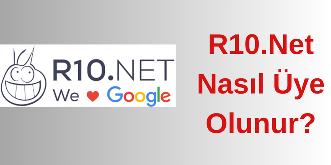 r10 nasıl üye olunur