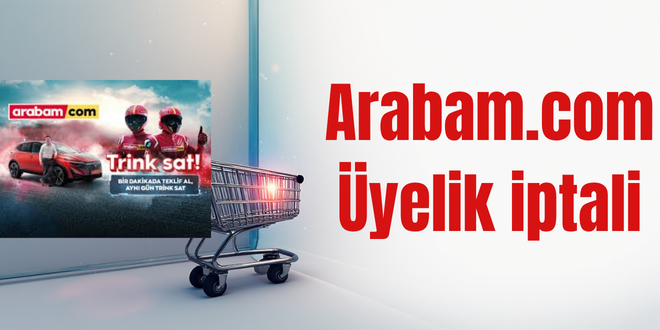 Arabam.com Üyelik iptali