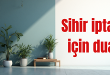 Sihir iptali için dua